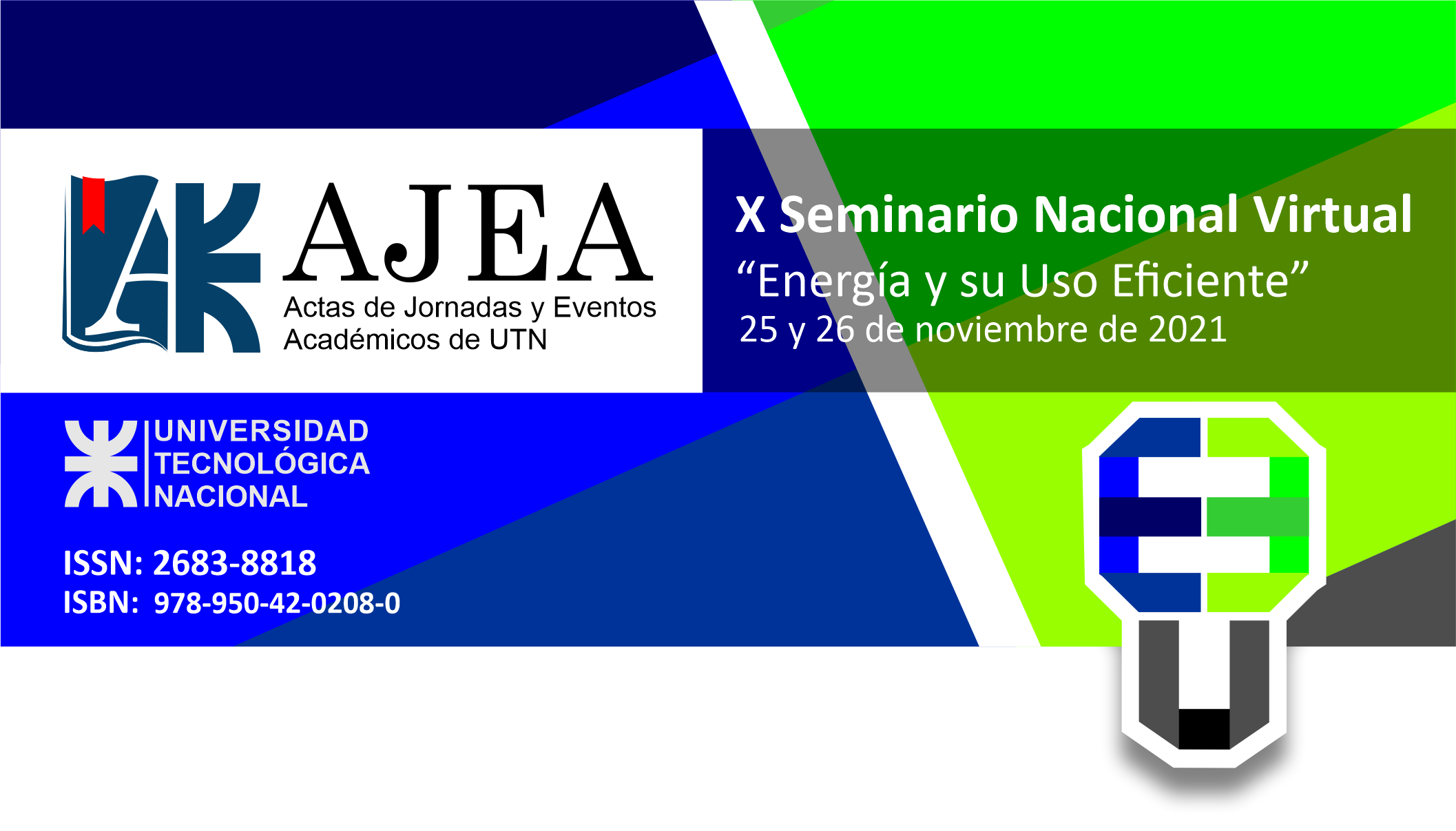 					Ver Núm. 10 (2021): X Seminario Nacional Virtual “ENERGÍA Y SU USO EFICIENTE”
				