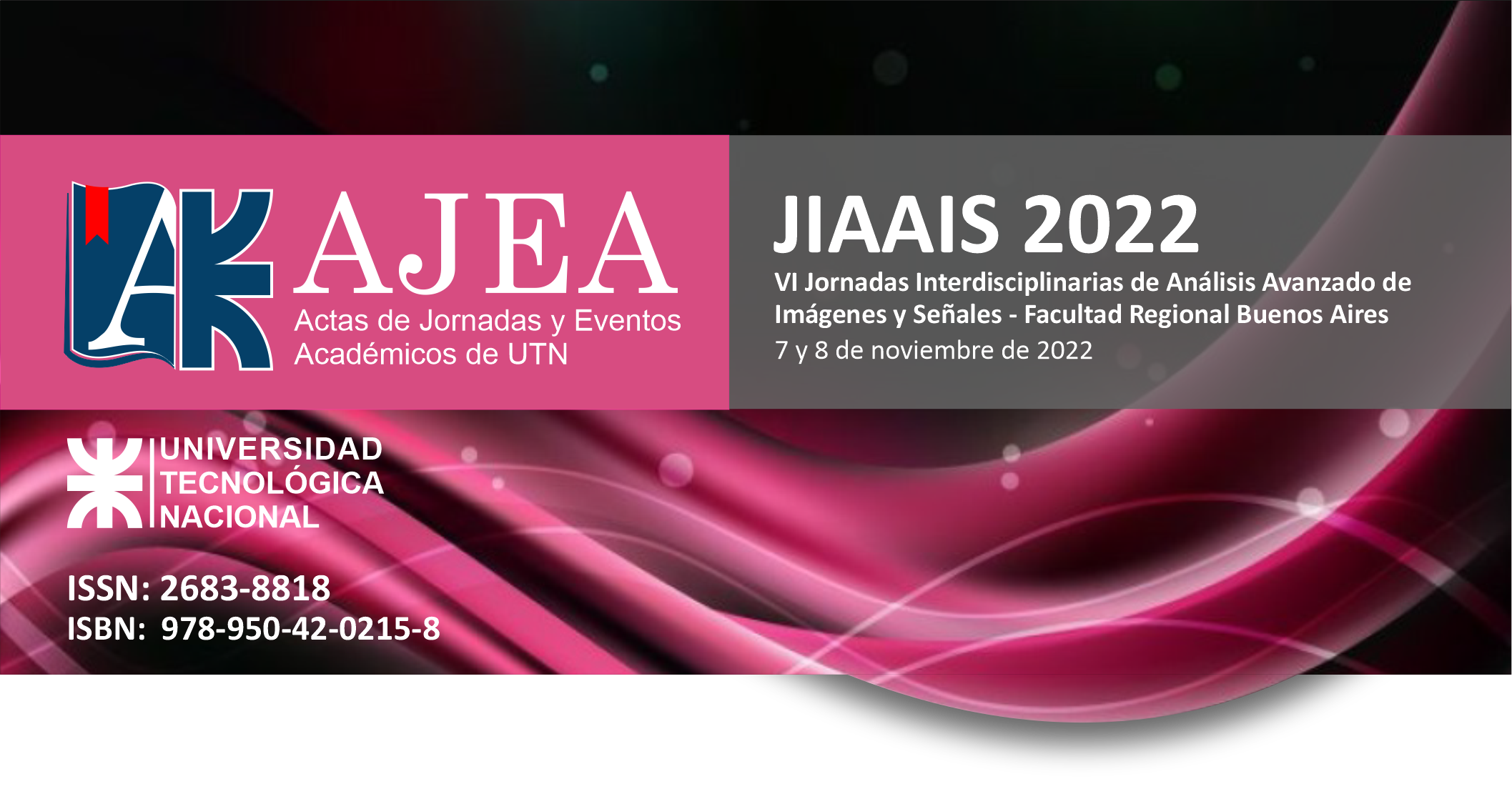                    Ver Núm. AJEA 31 (2024): JIAAIS 2022 - VI Jornadas Interdisciplinarias de Análisis Avanzado de  Imágenes y Señales
                